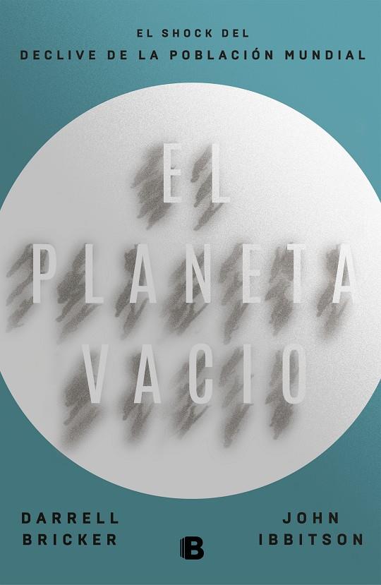 EL PLANETA VACÍO | 9788466665407TA | BRICKER, DARRELL / IBBITSON, JOHN