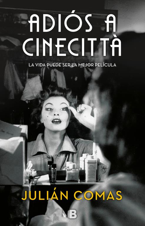 ADIÓS A CINECITTÀ | 9788466663038 | COMAS, JULIÁN