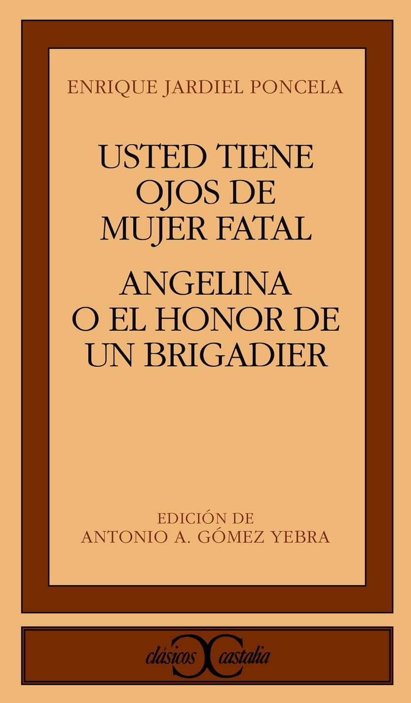 USTED TIENE OJOS DE MUJER FATAL. ANGELINA O EL HONOR DE UN B | 9788470395833 | JARDIEL PONCELA, ENRIQUE