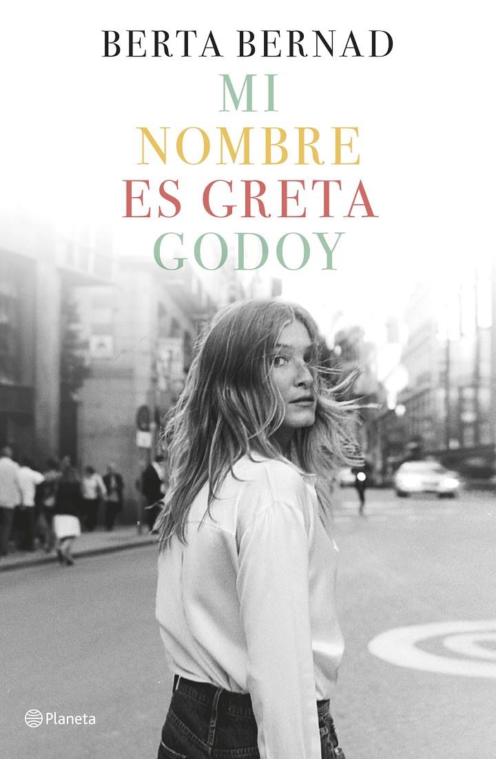 MI NOMBRE ES GRETA GODOY | 9788408207832TA | BERNAD, BERTA