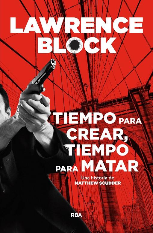 TIEMPO PARA CREAR, TIEMPO PARA MATAR | 9788491871651 | BLOCK, LAWRENCE