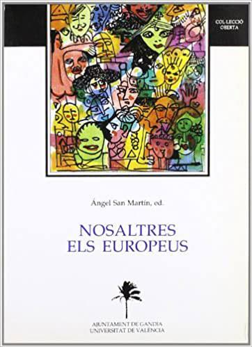NOSALTRES ELS EUROPEUS | 9788437009827TA | SAN MARTÍN, ÁNGEL (ED.)