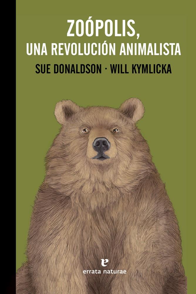 ZOÓPOLIS, UNA REVOLUCIÓN ANIMALISTA | 9788416544639 | DONALDSON, SUE / KYMLICKA, WILL