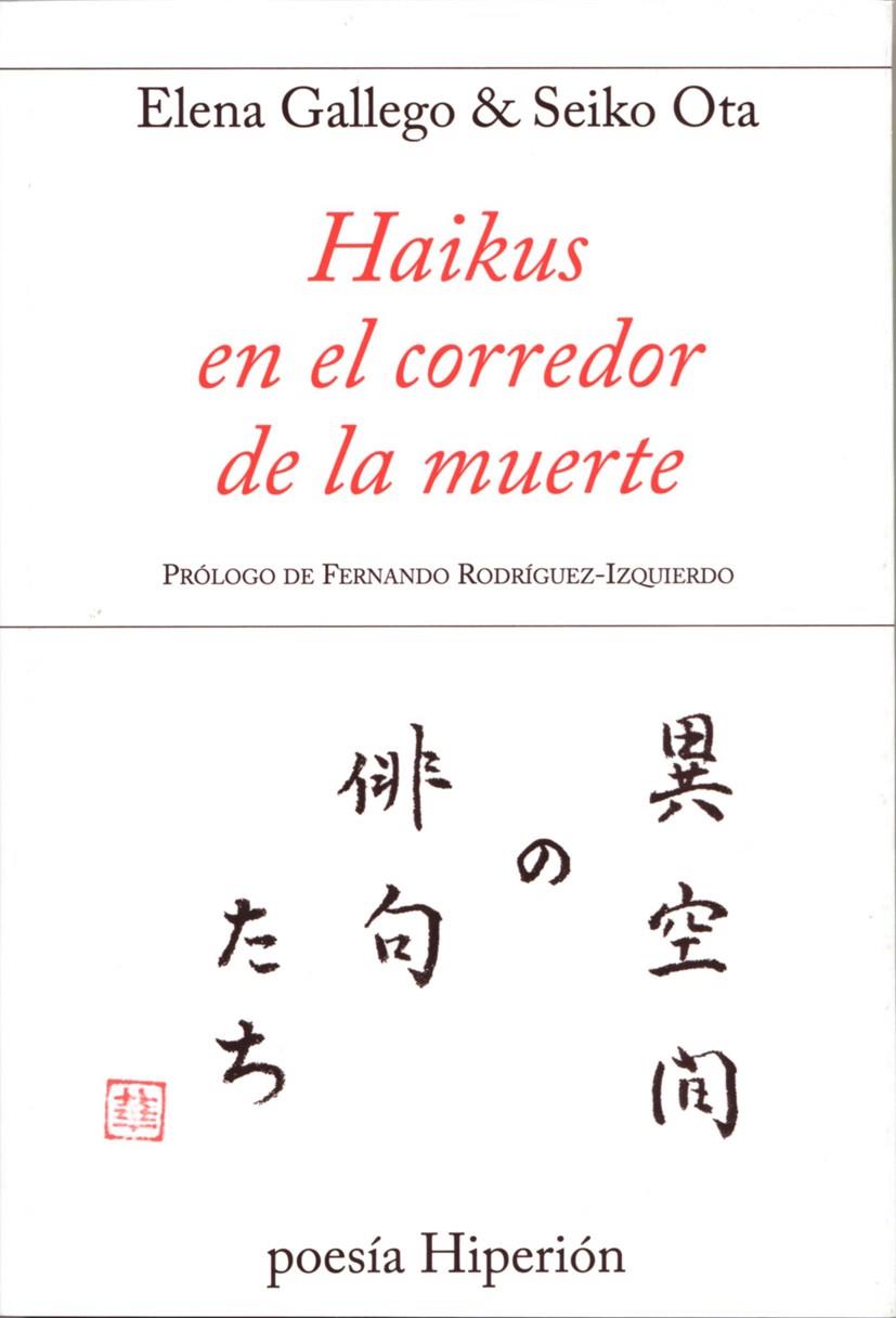 HAIKUS EN EL CORREDOR DE LA MUERTE | 9788490020289 | GALLEGO, ELENA/OTA, SEIKO