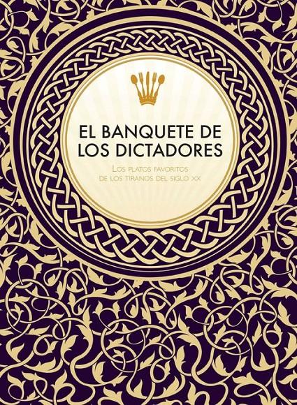 EL BANQUETE DE LOS DICTADORES | 9788415373285 | VICTORIA CLARK / MELISSA SCOTT