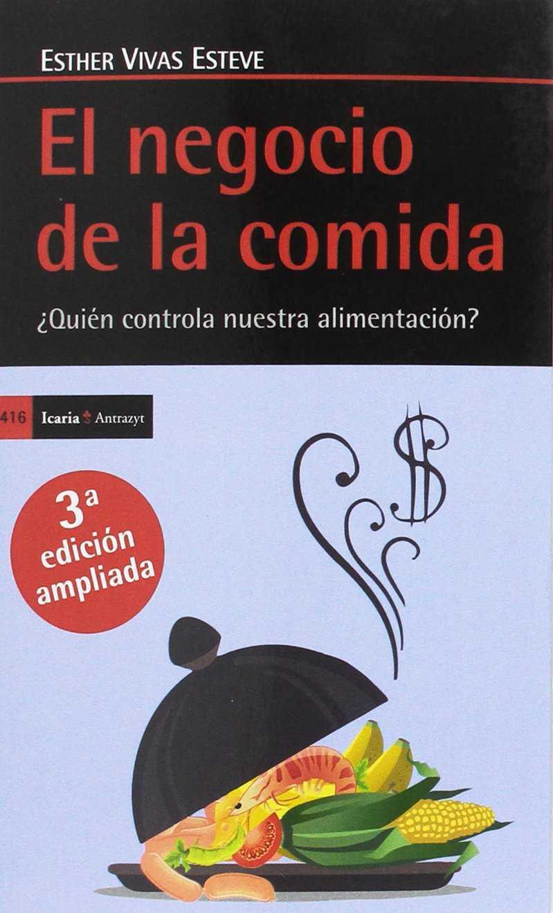 NEGOCIO DE LA COMIDA, TERCERA EDICIÓN AMPLIADA, EL | 9788498887754 | VIVAS ESTEVE, ESTHER