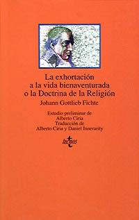 EXHORTACIÓN A LA VIDA BIENAVENTURADA O LA DOCTRINA DE..., LA | 9788430926190 | FICHTE, JOHANN GOTTLIEB