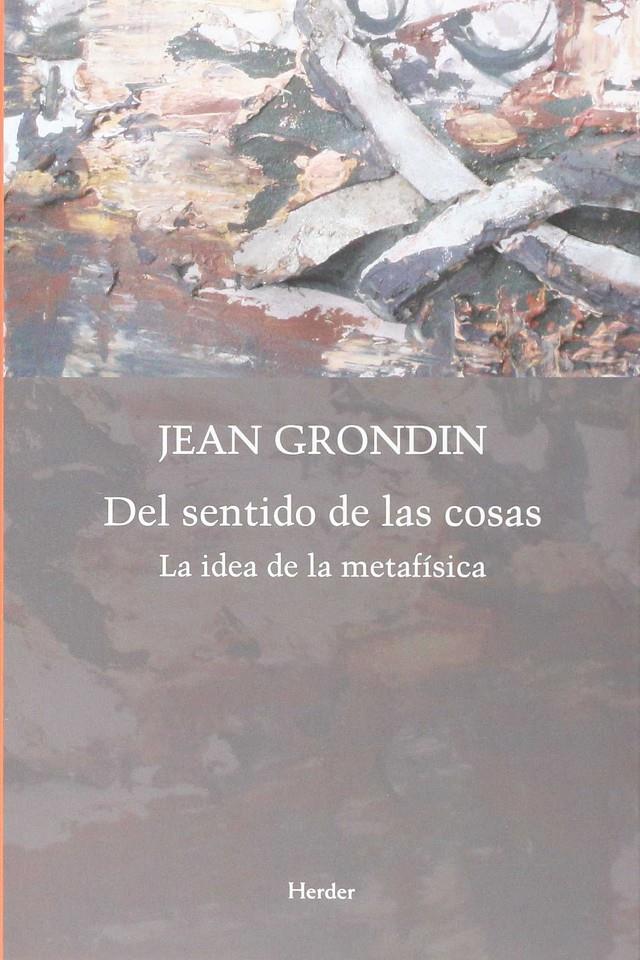 DEL SENTIDO DE LAS COSAS | 9788425439322 | GRONDIN, JEAN