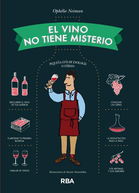 EL VINO NO TIENE MISTERIO | 9788490563656 | NEIMAN OPHÉLIE