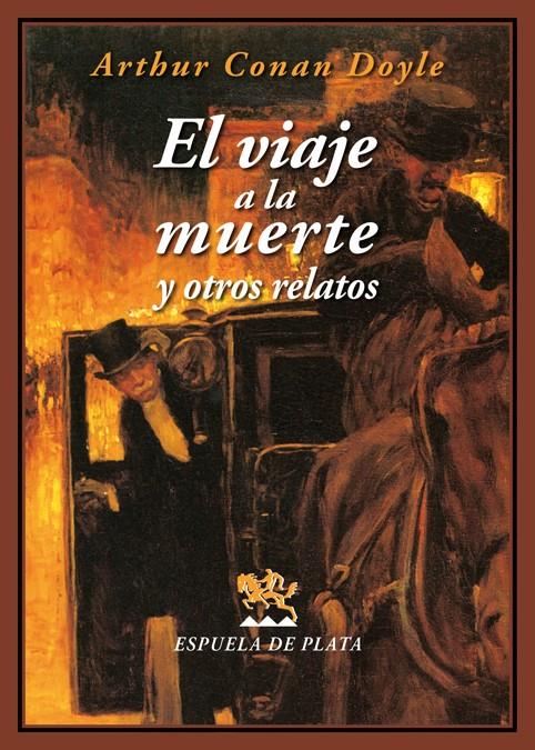 EL VIAJE A LA MUERTE Y OTROS RELATOS | 9788416034611 | DOYLE, ARTHUR CONAN