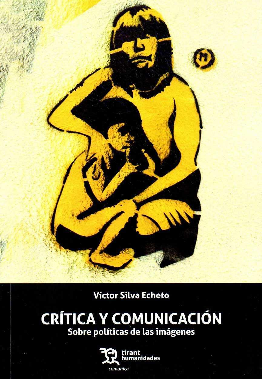 CRÍTICA Y COMUNICACIÓN | 9788417203931TA | SILVA ECHETO, VICTOR