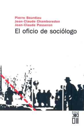 OFICIO DE SOCIOLOGO, EL | 9788432302220 | BOURDIEU, PIERRE/CHAMBOREDON,JEAN-CLAUDE