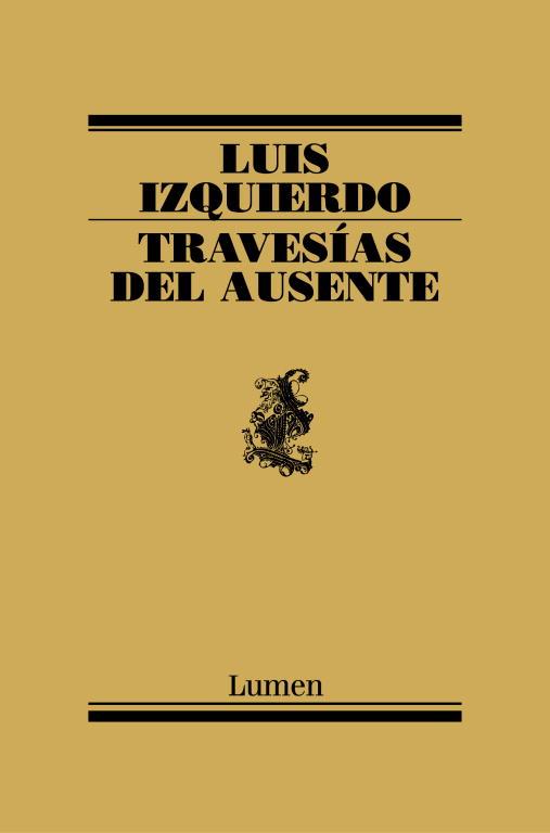 TRAVESIAS DEL AUSENTE | 9788426415424 | IZQUIERDO, LUIS