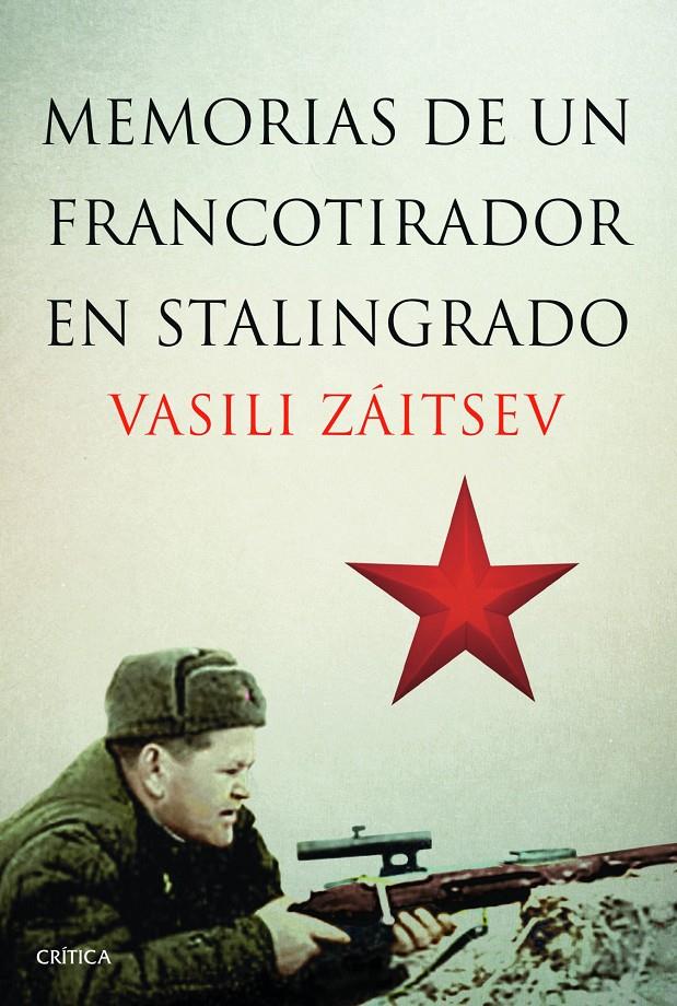 MEMORIAS DE UN FRANCOTIRADOR EN STALINGRADO | 9788498926521TA | ZÁITSEV, VASILI