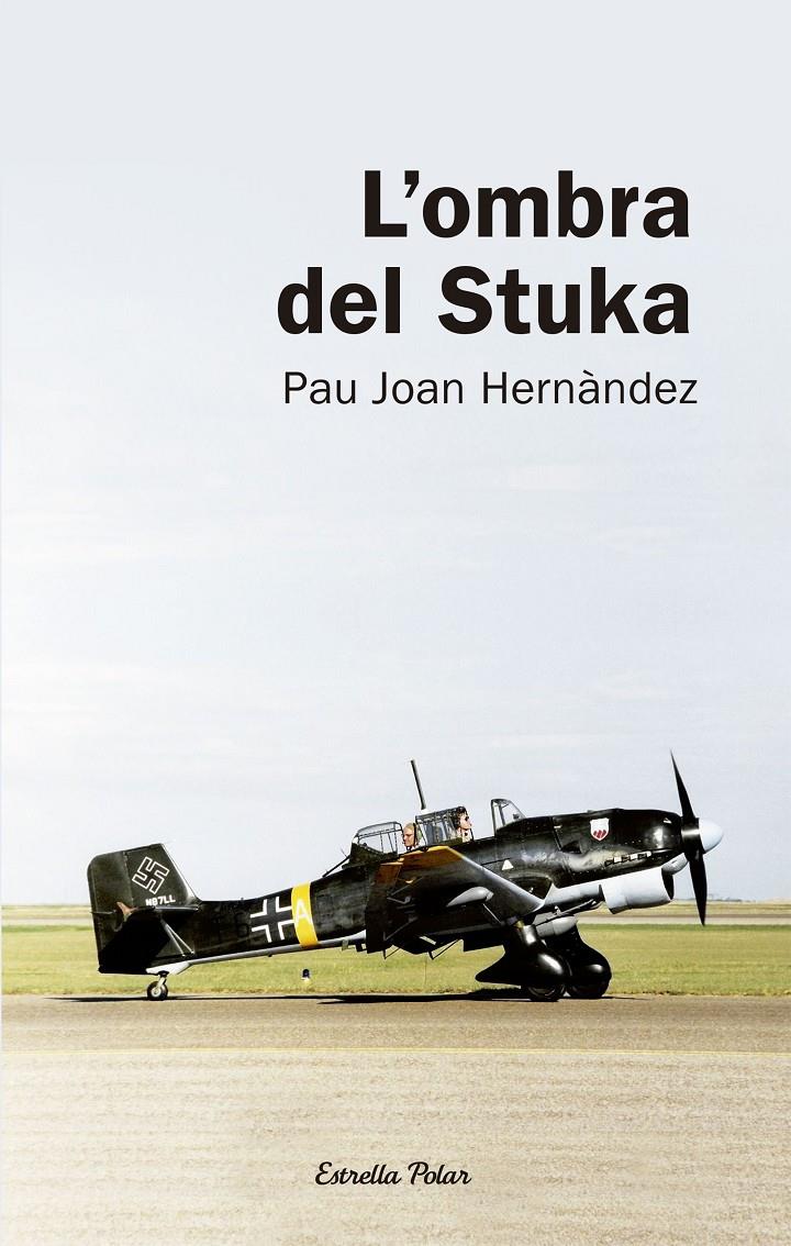 L'OMBRA DEL STUKA | 9788492671625 | HERNÁNDEZ, PAU JOAN