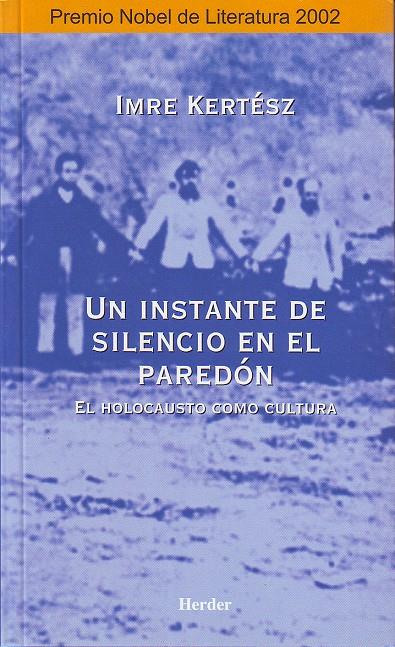 UN INSTANTE DE SILENCIO EN EL PAREDÓN | 9788425421259 | KERTÉSZ, IMRE