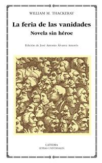 FERIA DE LAS VANIDADES, LA. NOVELA SIN HÉROE | 9788437618647 | THACKERAY, WILLIAM M.