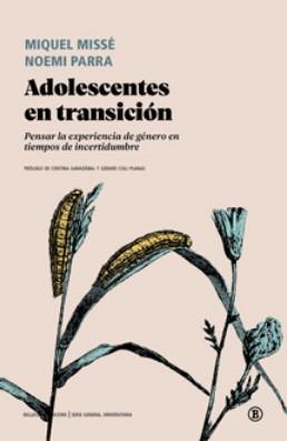 ADOLESCENTES EN TRANSICIÓN | 9788419160607 | MISSÉ, MIQUEL / PARRA, NOEMÍ