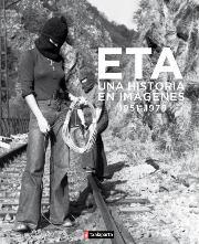 ETA.UNA HISTORIA EN IMÁGENES (1951-1978) | 9788416350353 | ANÓNIMO