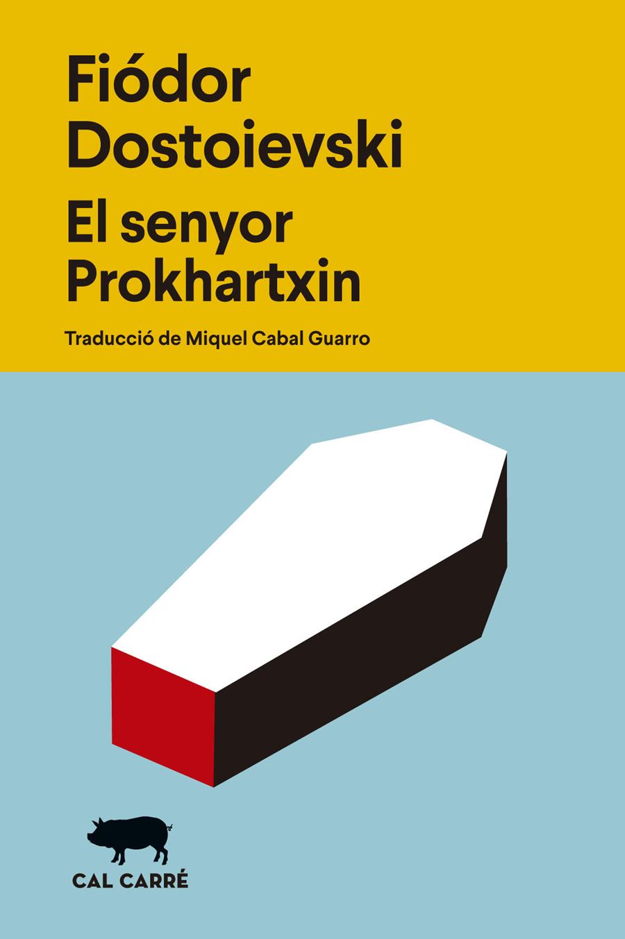 EL SENYOR PROKHARTXIN | 9788412863529 | DOSTOIEVSKI, FIÓDOR