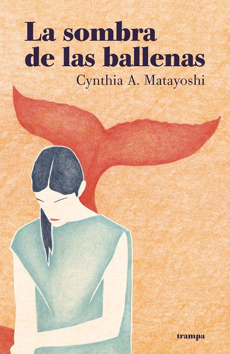 LA SOMBRA DE LAS BALLENAS | 9788418469008 | MATAYOSHI, CYNTHIA A.