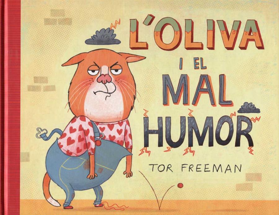 OLIVA I EL MAL HUMOR | 9788494400926 | FREEMAN, TOR