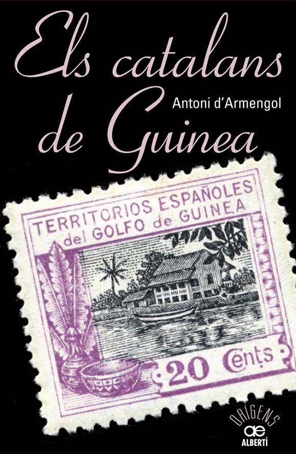 CATALANS DE GUINEA, ELS | 9788472461048 | ARMENGOL, TONI D'