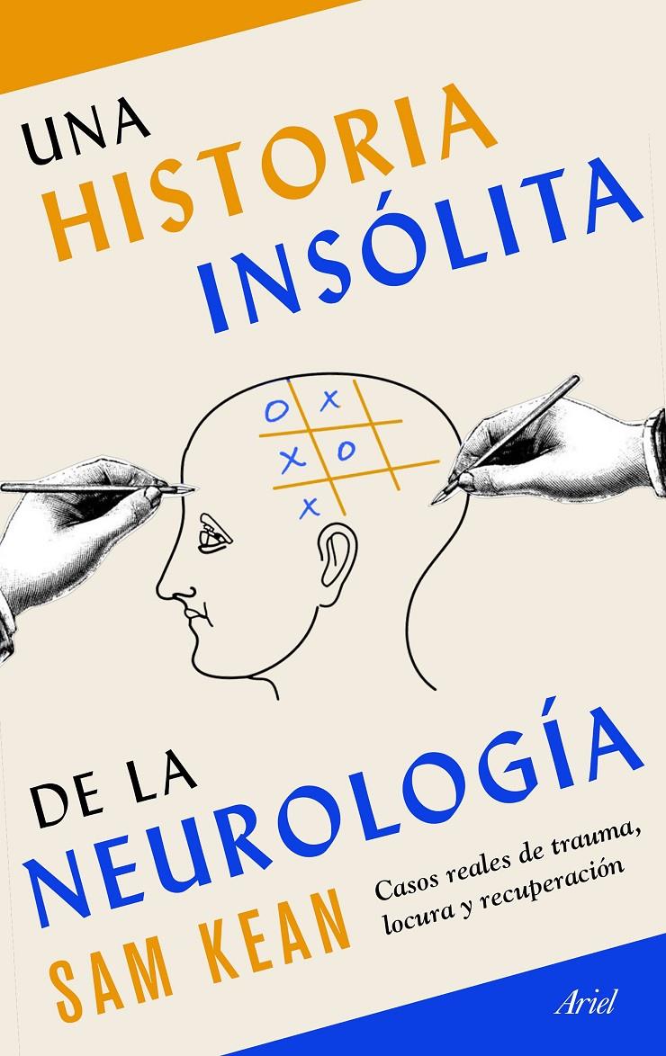 UNA HISTORIA INSÓLITA DE LA NEUROLOGÍA | 9788434431270 | KEAN, SAM