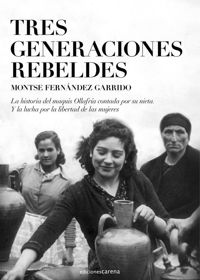 TRES GENERACIONES REBELDES | 9788418323829 | FERNÁNDEZ GARRIDO, MONTSE