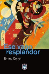 ESE VAGO RESPLANDOR | 9788492403844TA | COHEN, EMMA