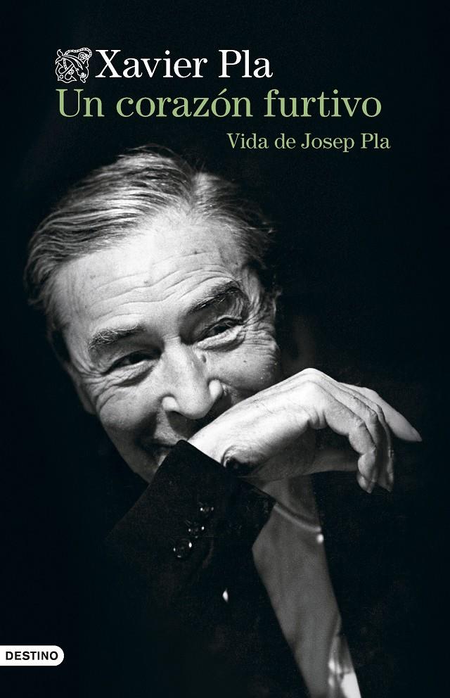 UN CORAZÓN FURTIVO. VIDA DE JOSEP PLA | 9788423365135 | PLA BARBERO, XAVIER