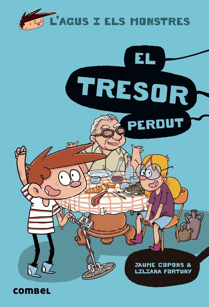 EL TRESOR PERDUT. L'AGUS I ELS MONSTRES | 9788491014126 | COPONS RAMON, JAUME