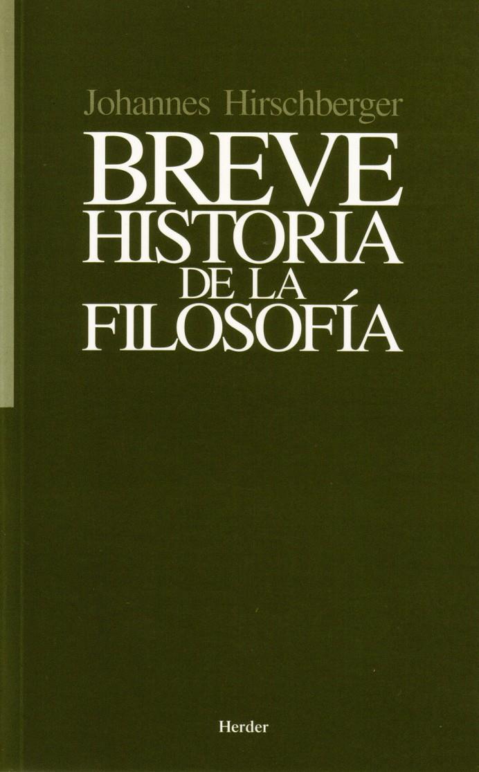 BREVE HISTORIA DE LA FILOSOFIA | 9788425401206 | HIRSCHBERGER, JOHANNES