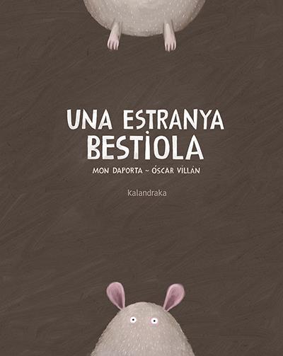 UNA ESTRANYA BESTIOLA | 9788416804290 | DAPORTA, MON/ VILLÁN, ÓSCAR