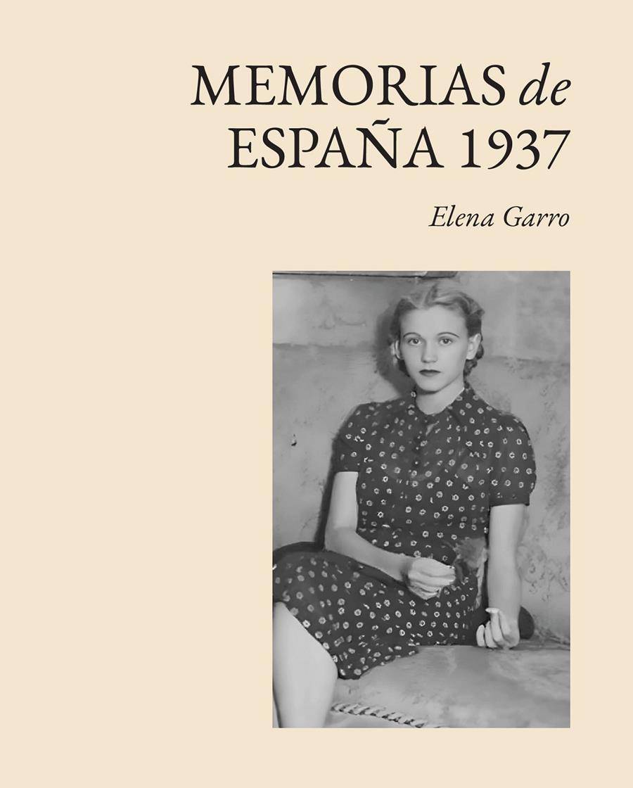 MEMORIAS DE ESPAÑA 1937 | 9788412899016 | GARRO, ELENA