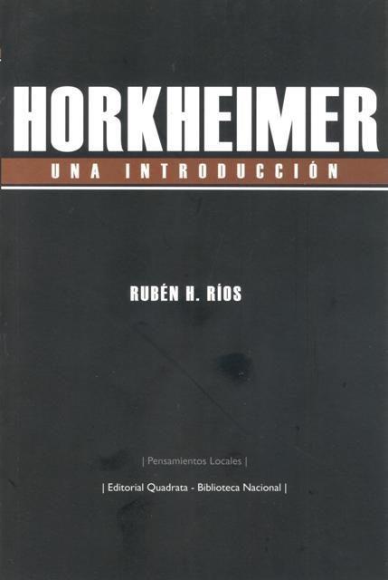 HORKHEIMER UNA INTRODUCCIÓN | 9789876310345 | RÍOS, RUBÉN H.