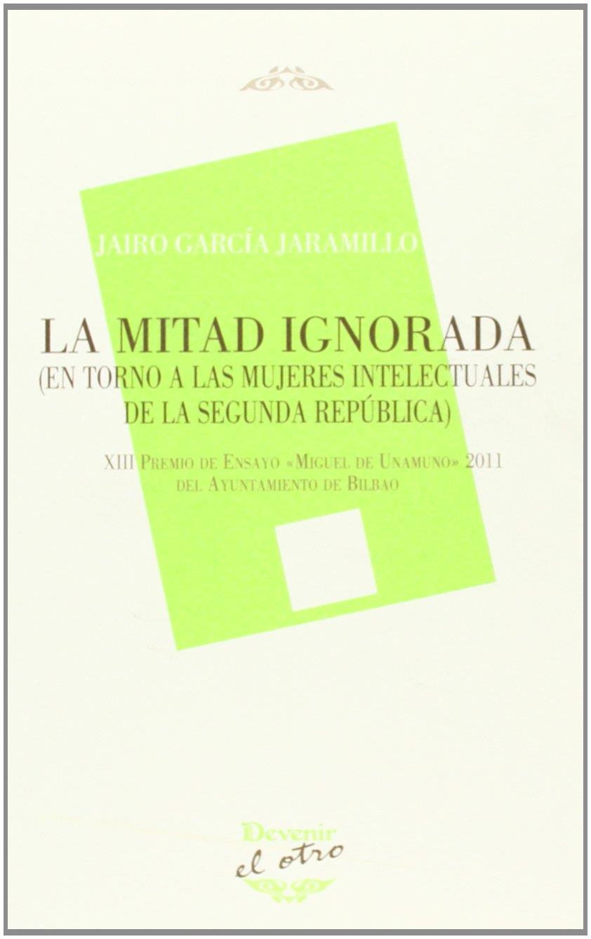 MITAD IGNORADA, LA | 9788492877669 | GARCÍA JARAMILLO, JAIRO