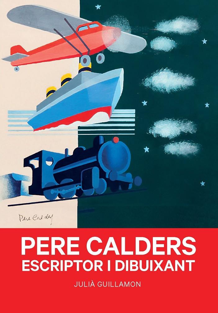 PERE CALDERS. ESCRIPTOR I DIBUIXANT | 9788491566052 | GUILLAMON, JULIÀ