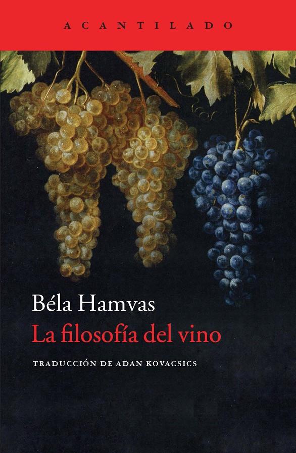 LA FILOSOFÍA DEL VINO | 9788416011261 | HAMVAS, BÉLA