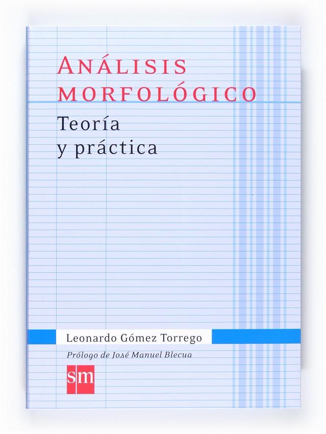 ANALISIS MORFOLOGICO.TEORIA Y PRACTIC 11 | 9788467541335 | GÓMEZ TORREGO, LEONARDO