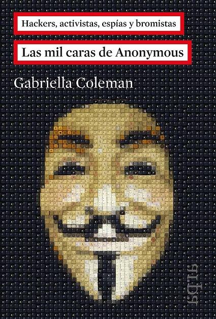 MIL CARAS DE ANONYMOUS, LAS | 9788416601011 | COLEMAN, GABRIELLA