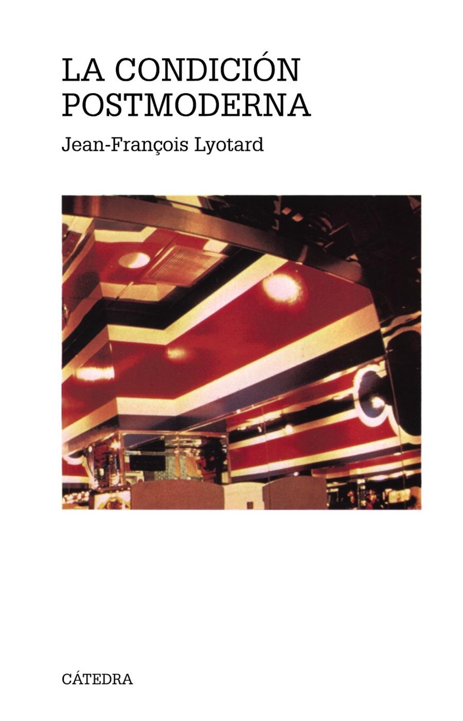 LA CONDICIÓN POSTMODERNA | 9788437604664 | LYOTARD, JEAN-FRANÇOIS