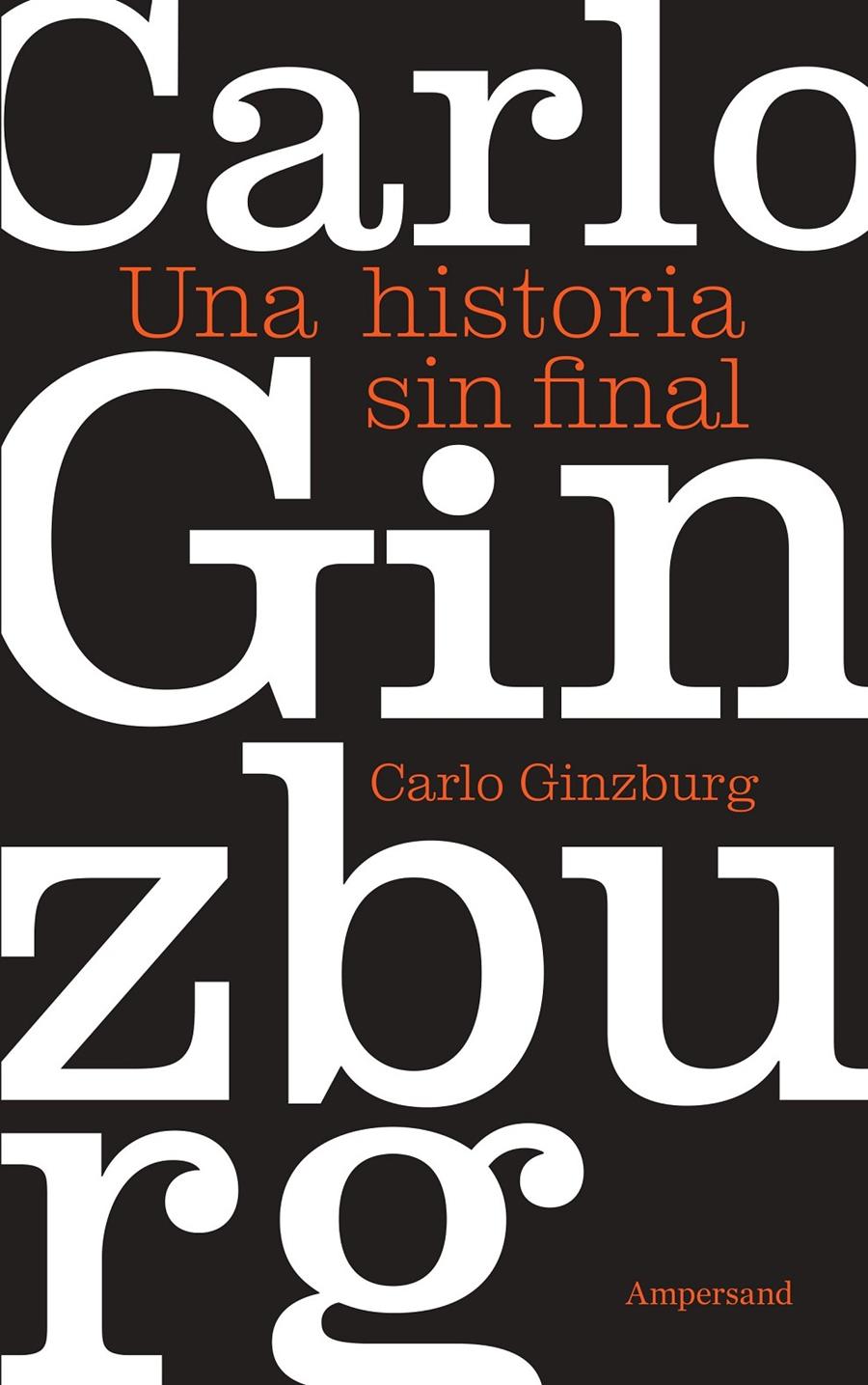 UNA HISTORIA SIN FINAL | 9788412841978 | GINZBURG, CARLO