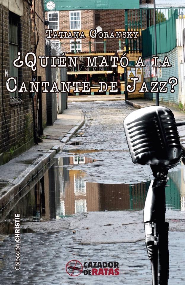 QUIÉN MATÓ A LA CANTANTE DE JAZZ? | 9788494335013 | GORANSKY, TATIANA