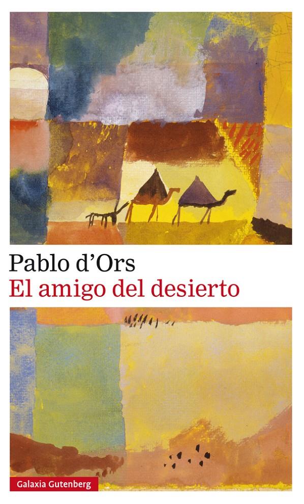 EL AMIGO DEL DESIERTO | 9788417747213 | ORS, PABLO D'