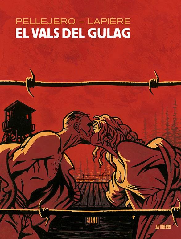 EL VALS DEL GULAG | 9788416880737 | PELLEJERO, RUBÉN / LAPIÈRE, DENIS