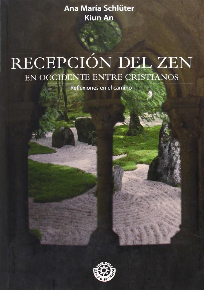 RECEPCIÓN DEL ZEN EN OCCIDENTE ENTRE CRISTIANOS | 9788493622770TA | SCHLÜTER, ANA MARÍA / AN, KIUN