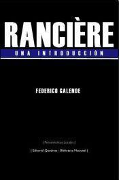 RANCIERE. UNA INTRODUCCIÓN | 9789876310260 | FEDERICO GALENDE