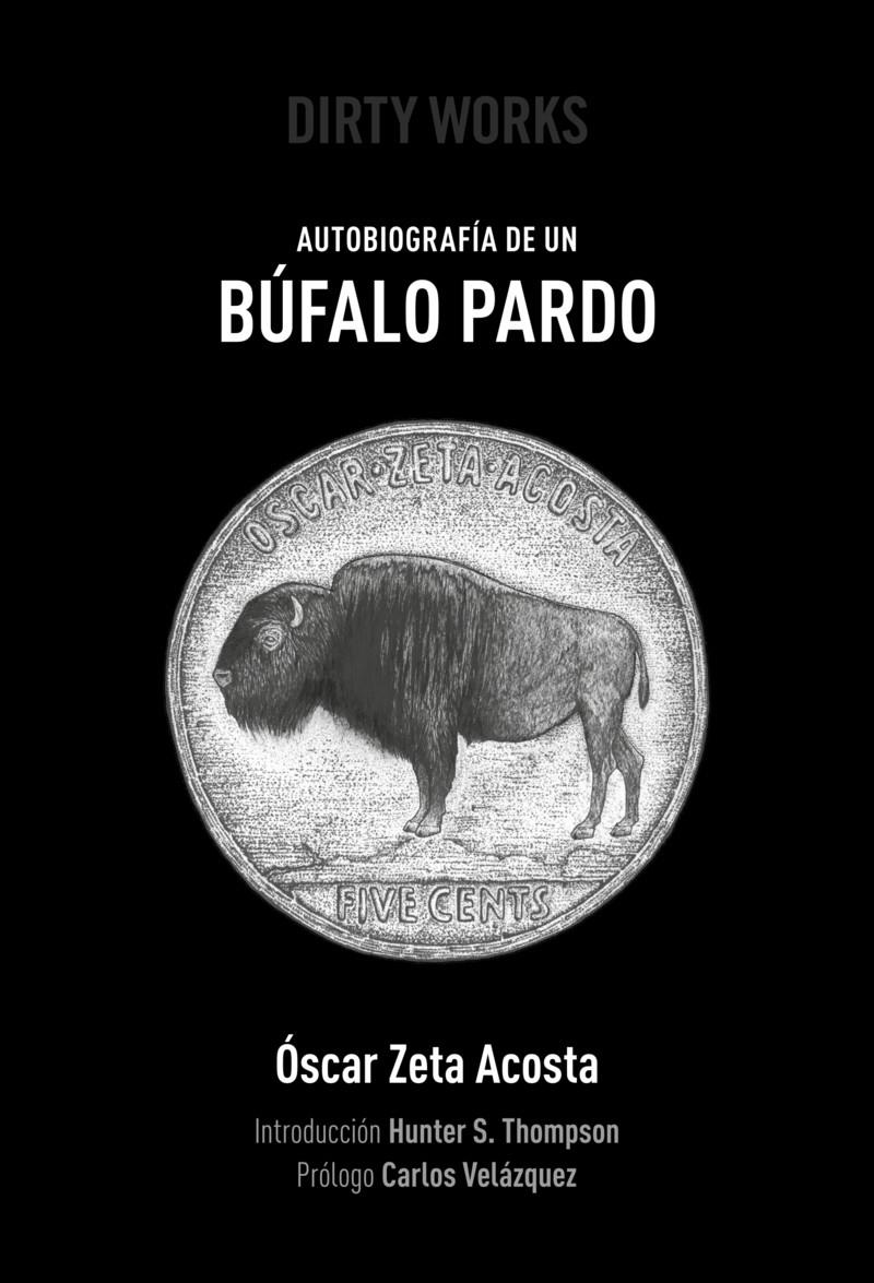 AUTOBIOGRAFÍA DE UN BÚFALO PARDO | 9788494414152 | ZETA ACOSTA, ÓSCAR