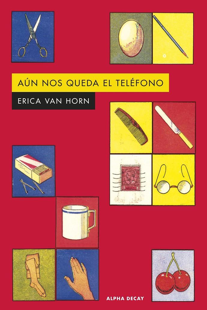 AÚN NOS QUEDA EL TELÉFONO | 9788412645781 | HORN, ERICA VAN